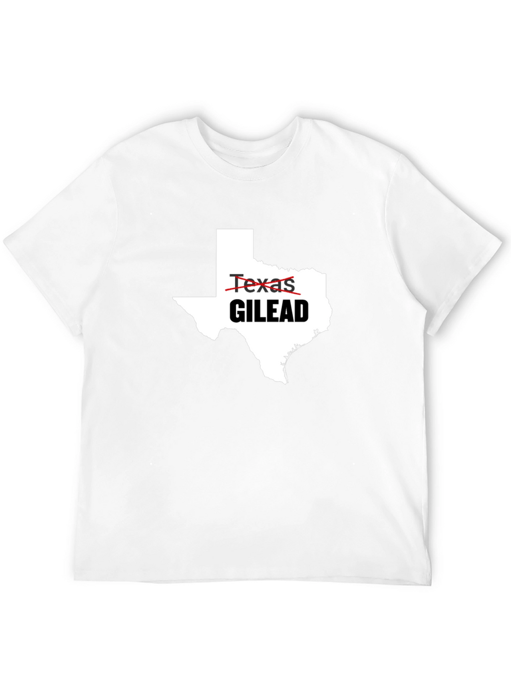 Texas Gilead T-Shirt Political Protest Tee