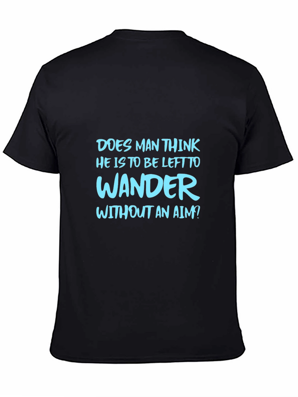Mens Graphic Tee: Wander Without An Aim