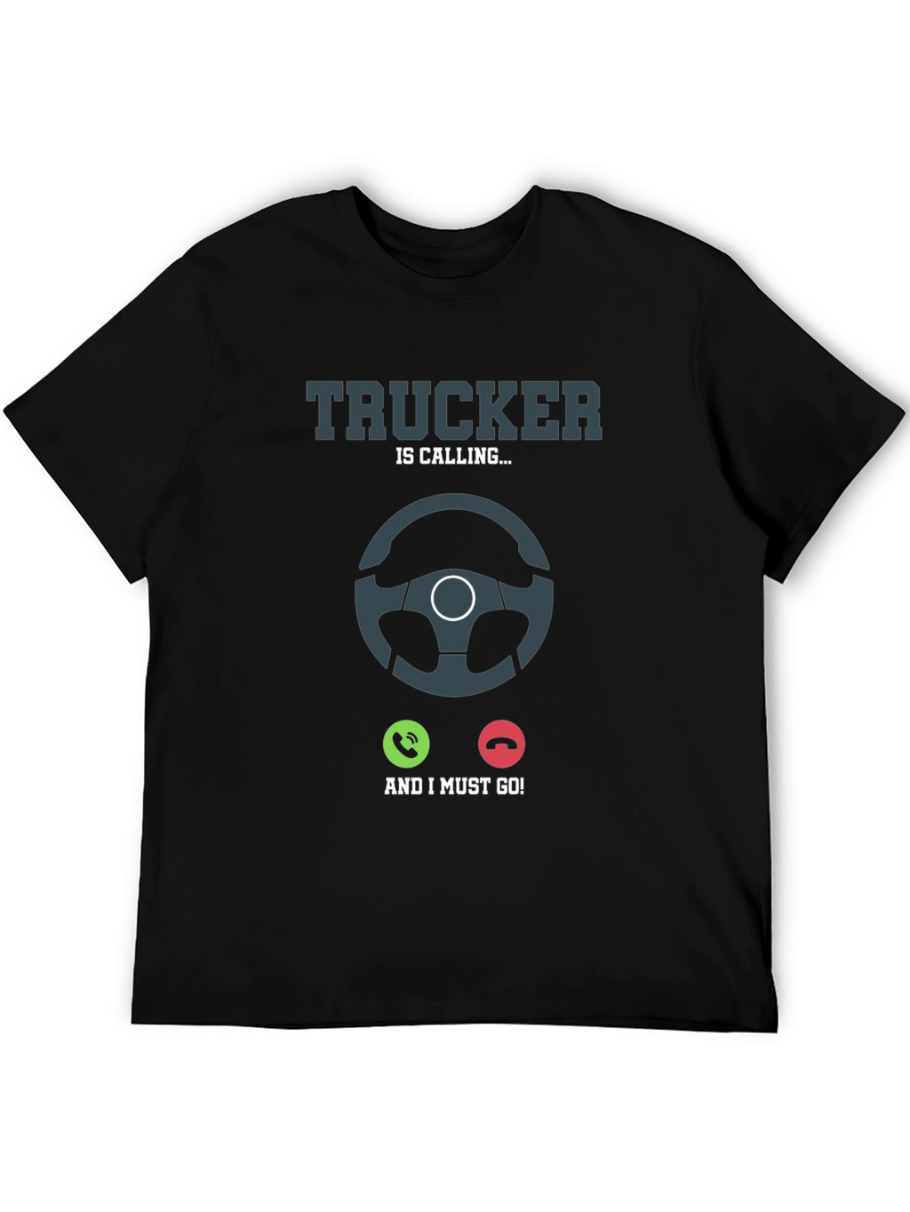 Trucker Calling T-Shirt: Drivers Life Tee