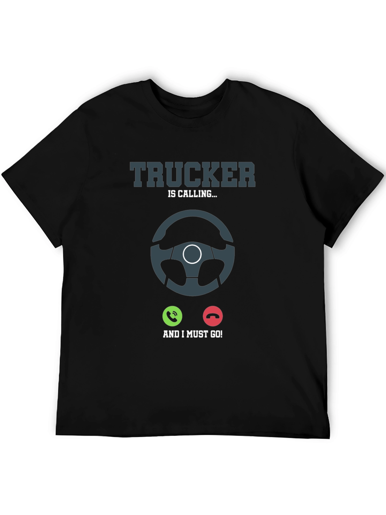 Trucker Calling T-Shirt: Drivers Life Tee