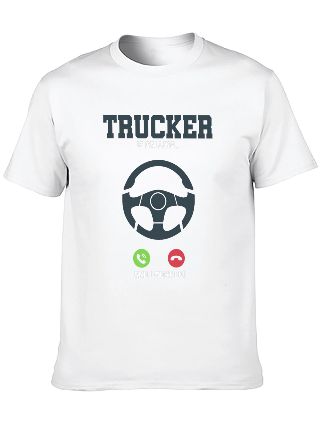 Trucker Calling T-Shirt: Drivers Life Tee