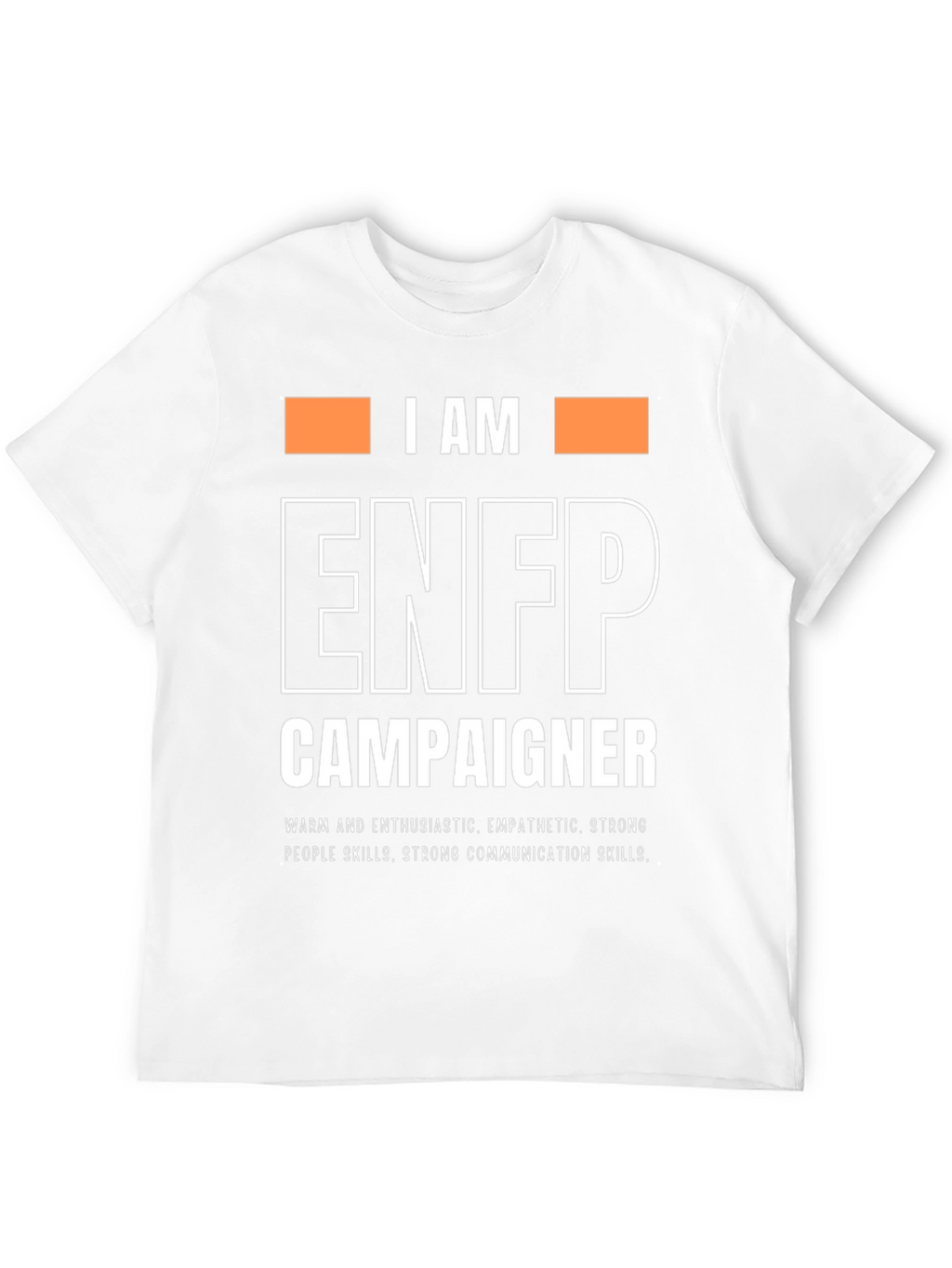 I AM ENFP Campaigner T-Shirt
