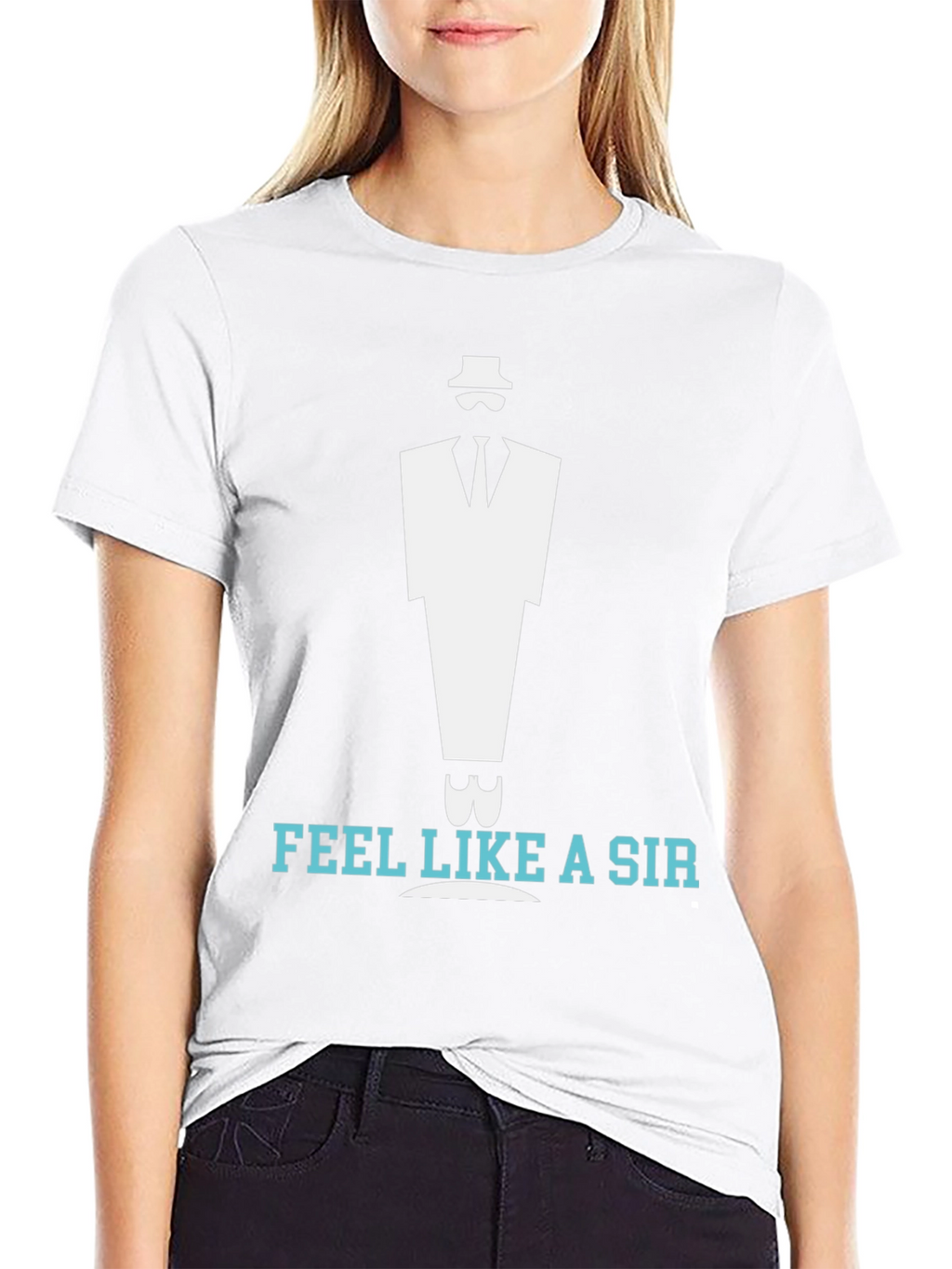 Feel Like A Sir T-Shirt: Classy Stylish and Cool