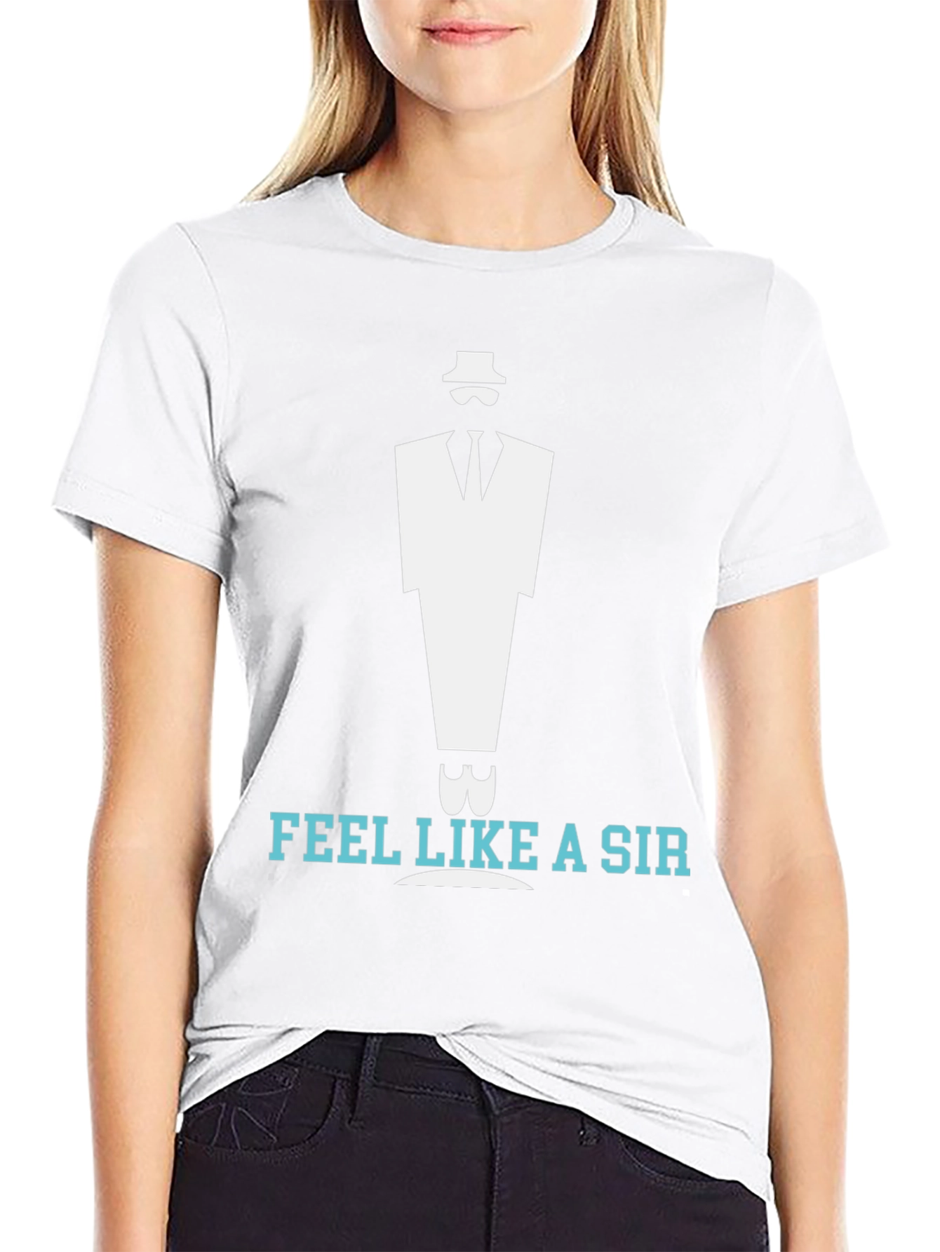 Feel Like A Sir T-Shirt: Classy Stylish and Cool