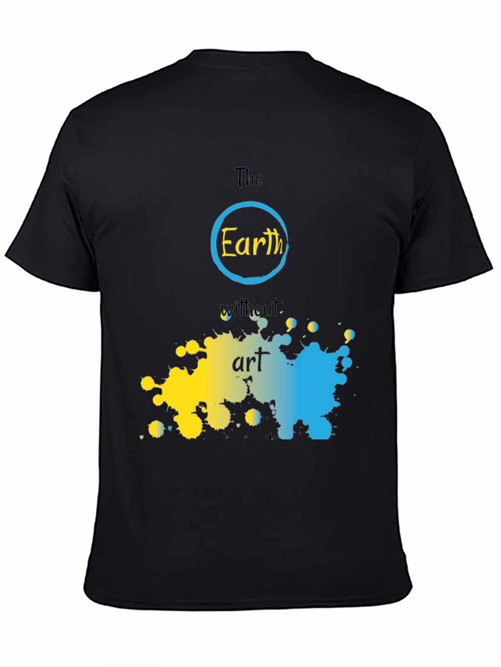 The Earth Without Art T-Shirt
