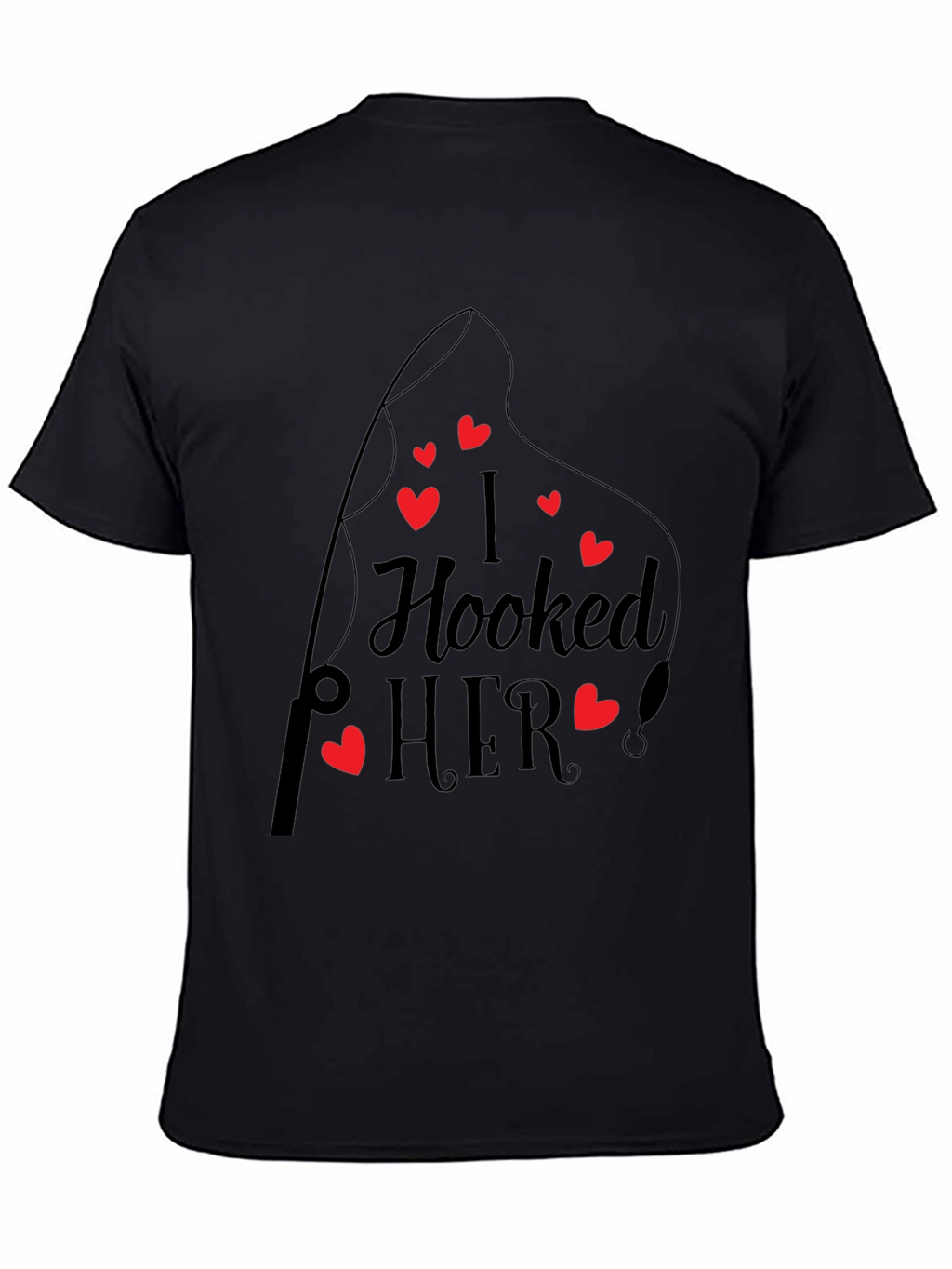 I Hooked Her! Black Crew Neck Tee