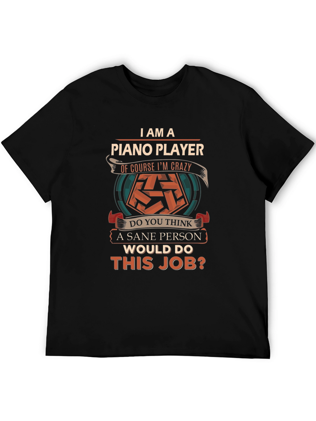 Piano Player Crazy T-Shirt