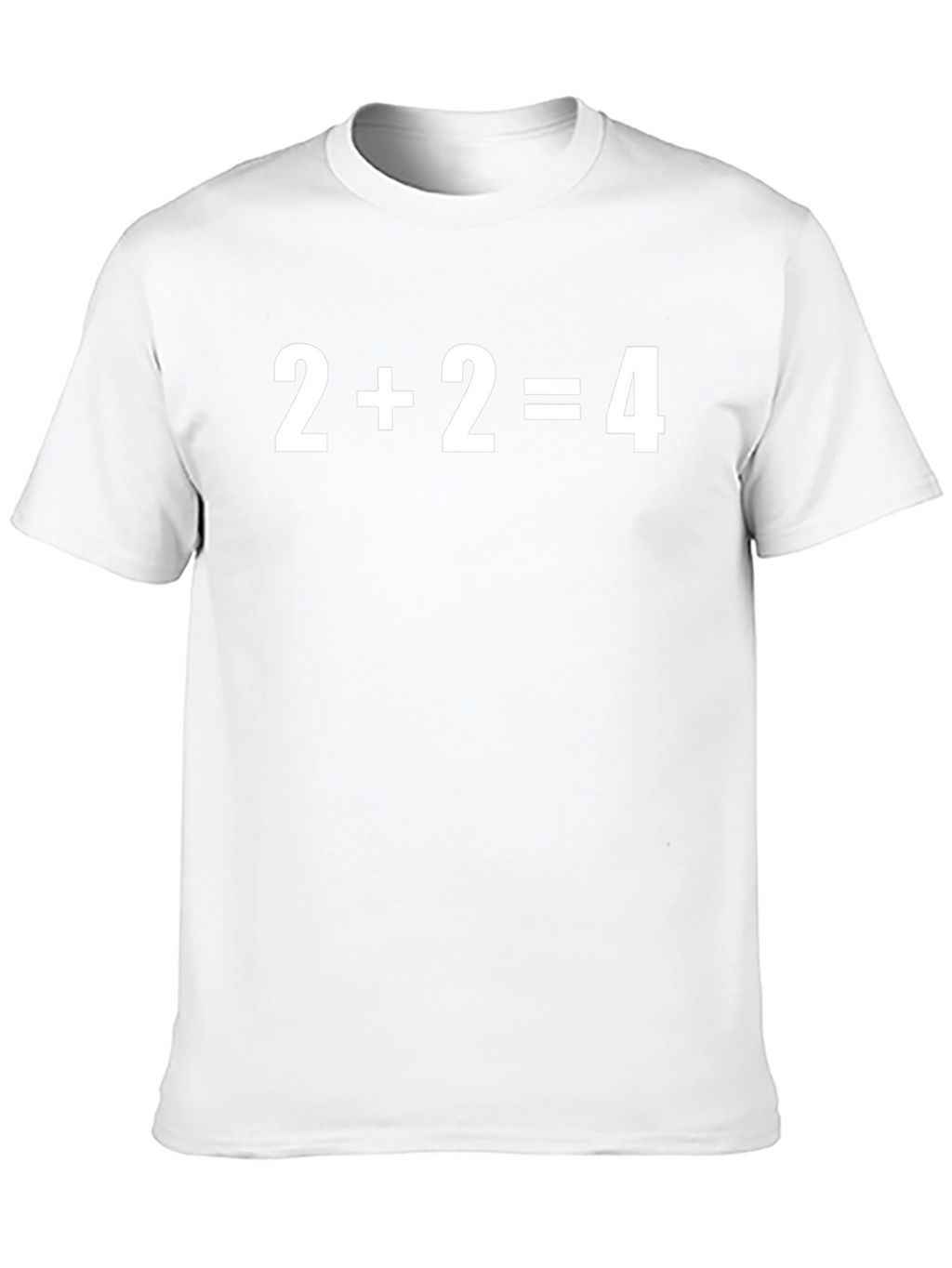 Math Humor T-Shirt: 2+2=4