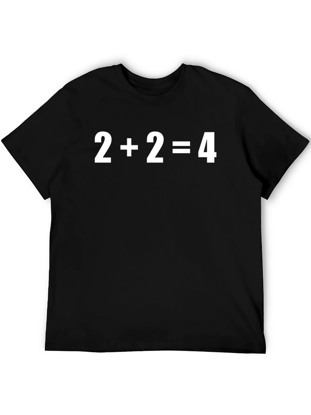 Math Humor T-Shirt: 2+2=4