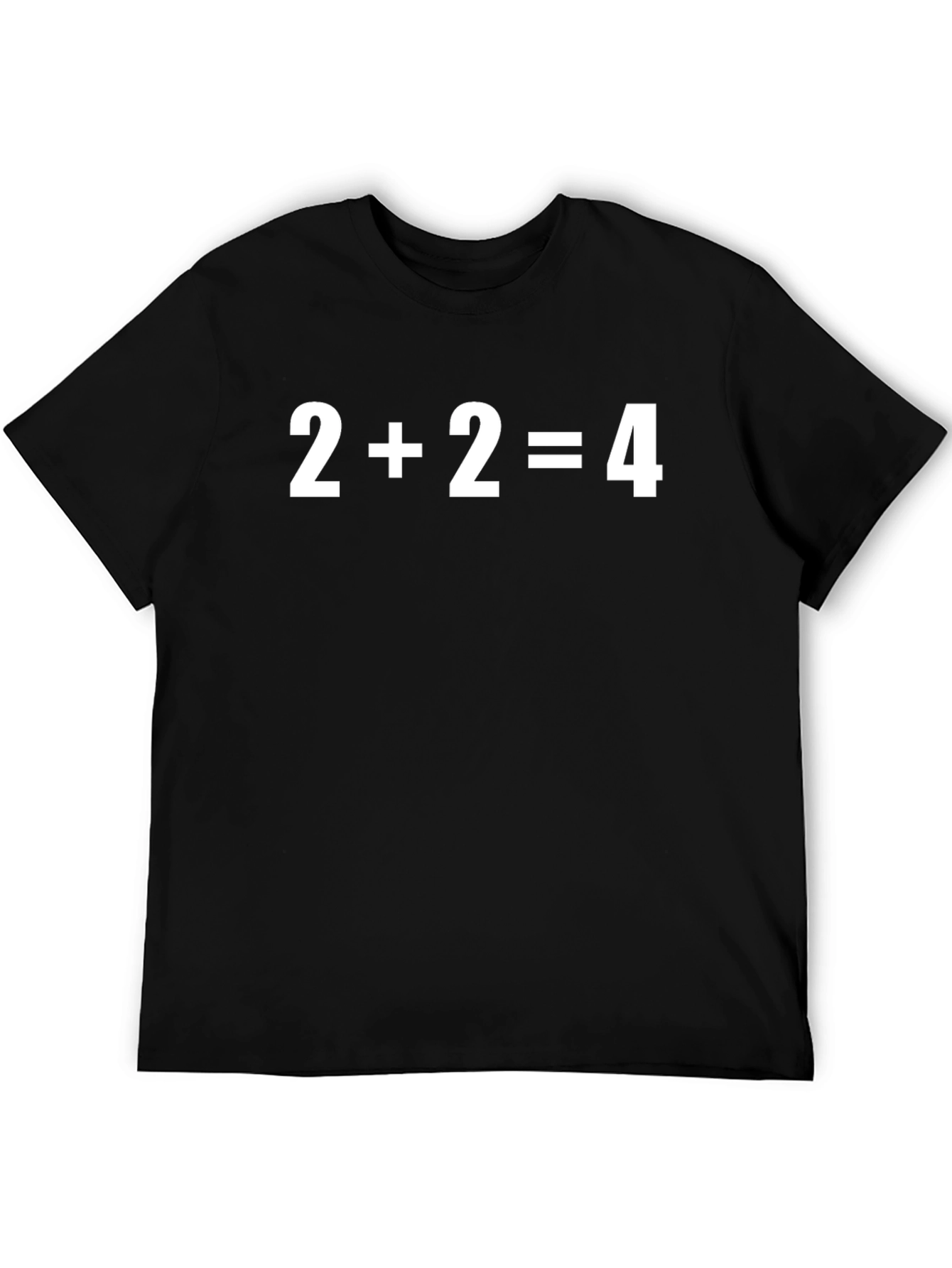 Math Humor T-Shirt: 2+2=4