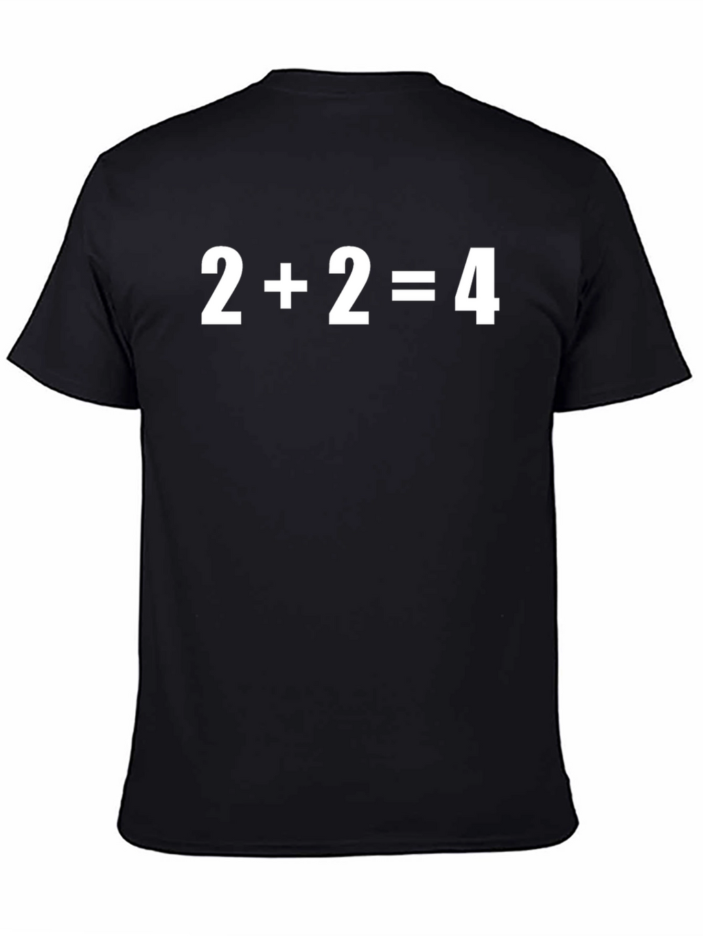 Math Humor T-Shirt: 2+2=4