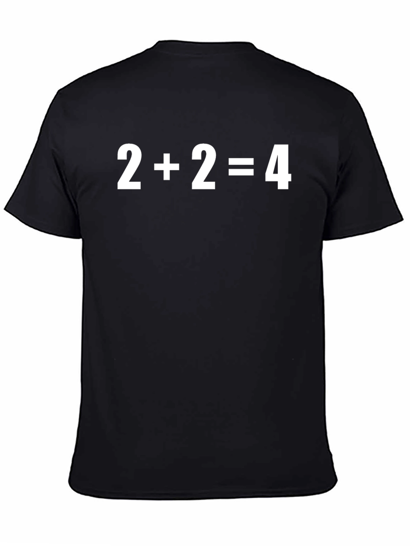 Math Humor T-Shirt: 2+2=4