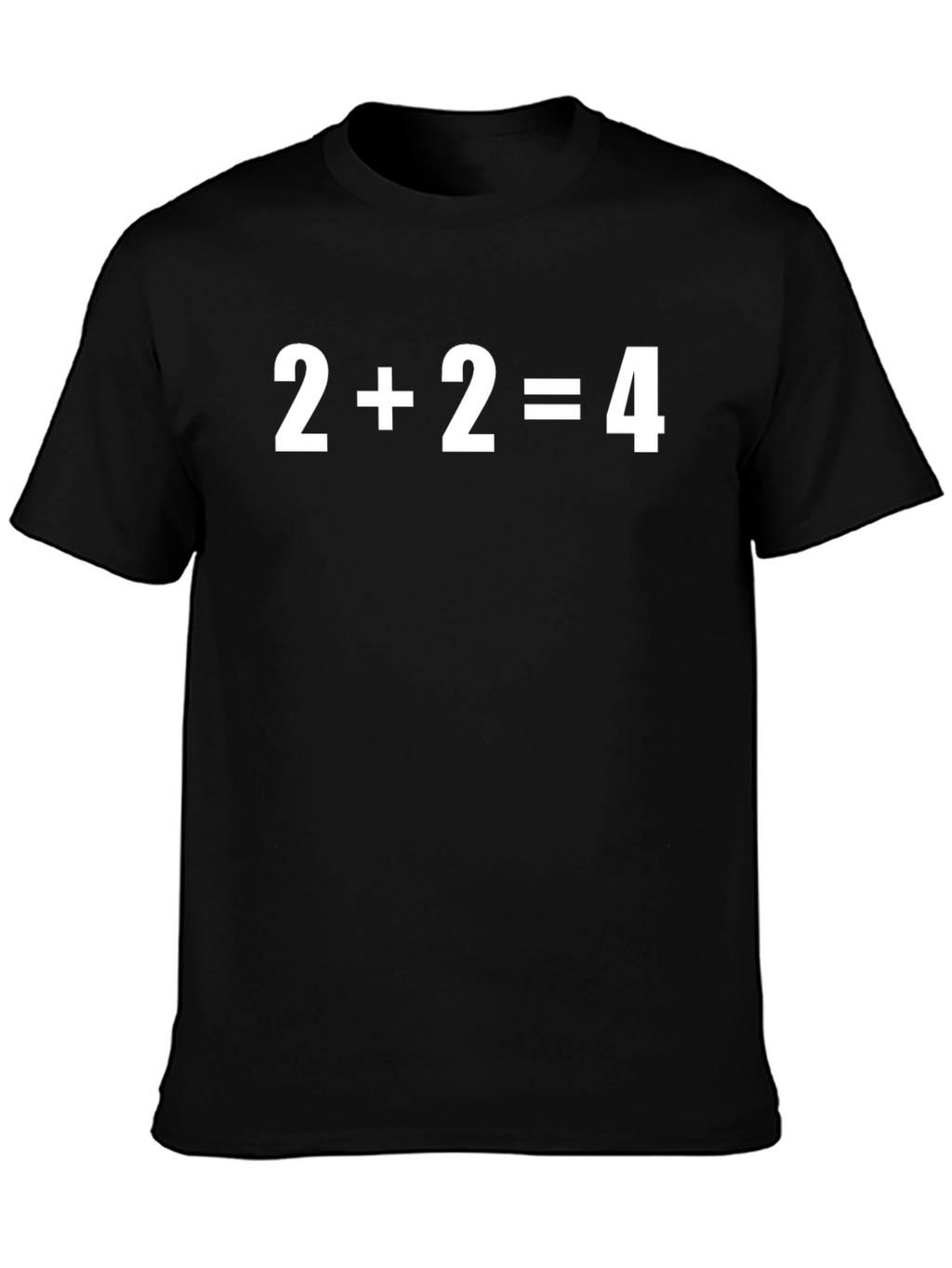 Math Humor T-Shirt: 2+2=4