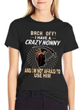 Crazy Nonny Graphic T-Shirt - Back Off!