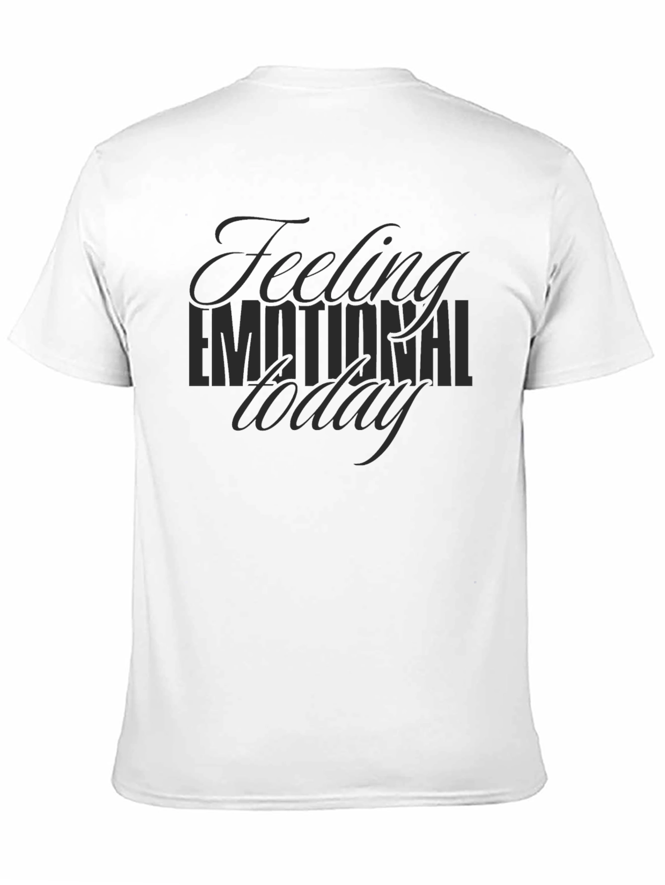 Feeling Emotional Today - Black Graphic Tee