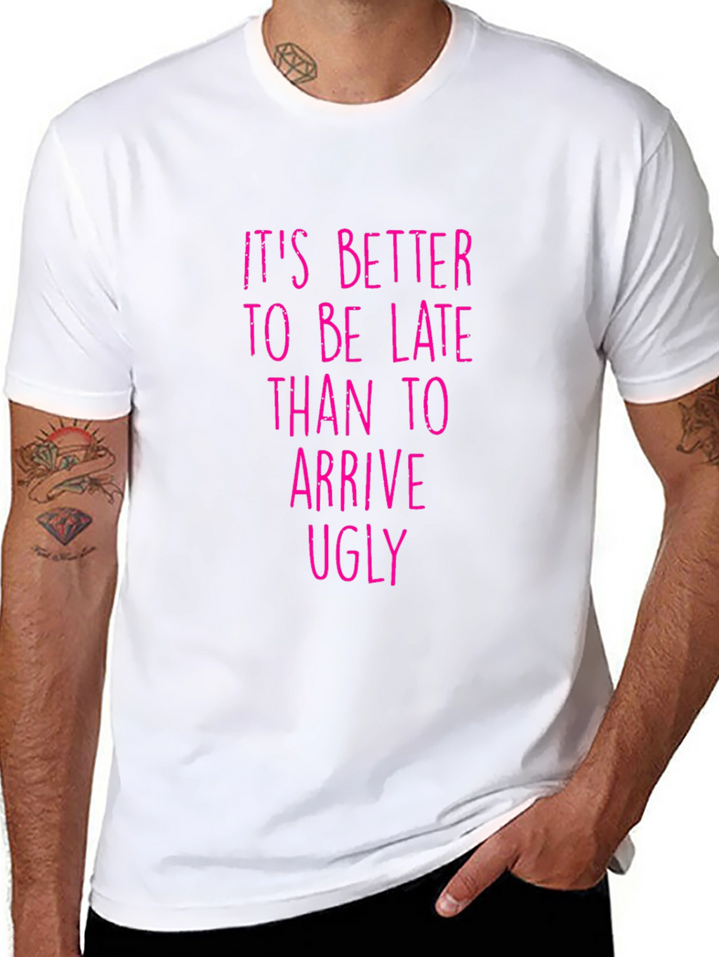 Funny Graphic Tee: Its Better to be Late