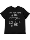 Motivational T-Shirt: Im Not Here to Be Average