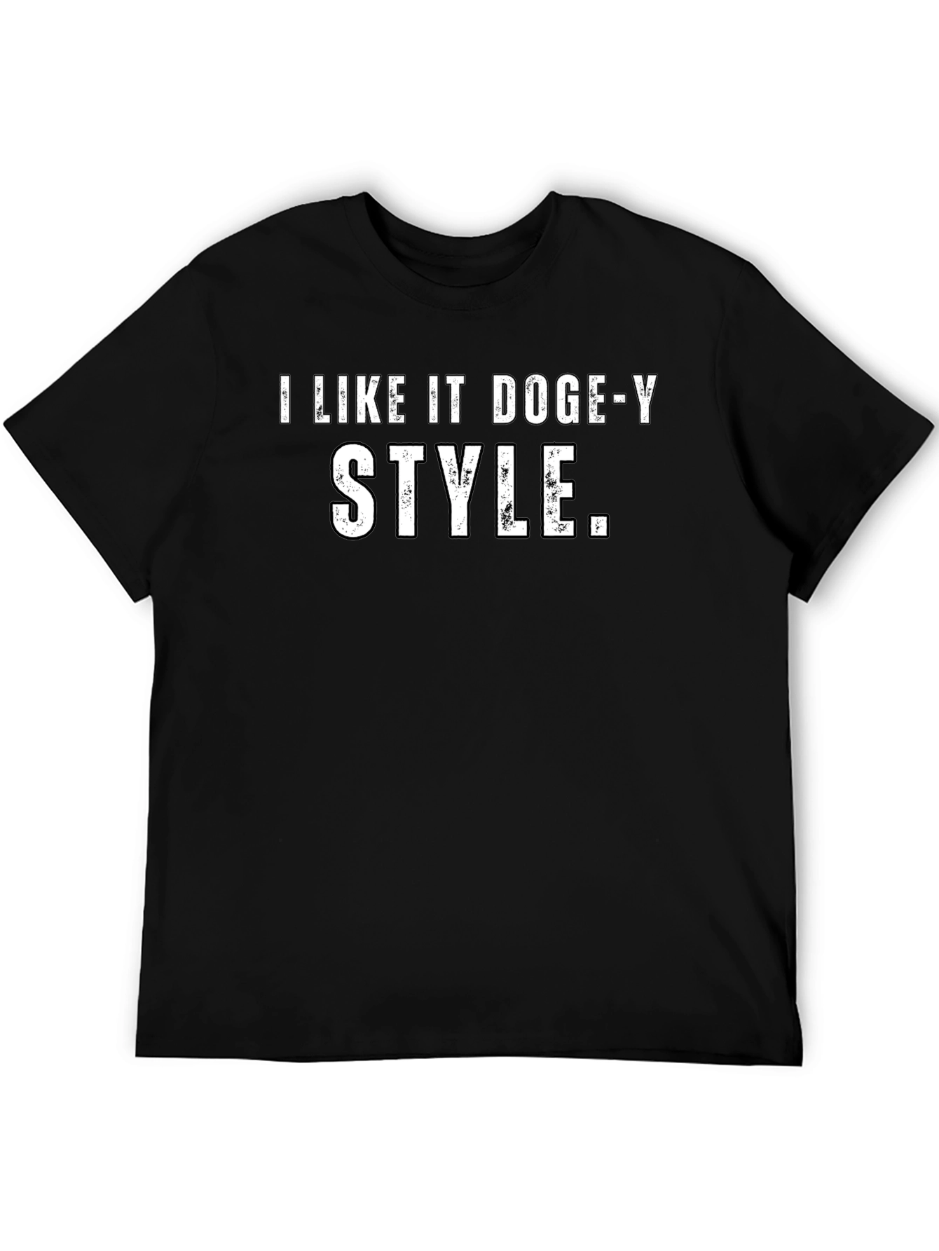 I Like It Doge-Y Style T-Shirt