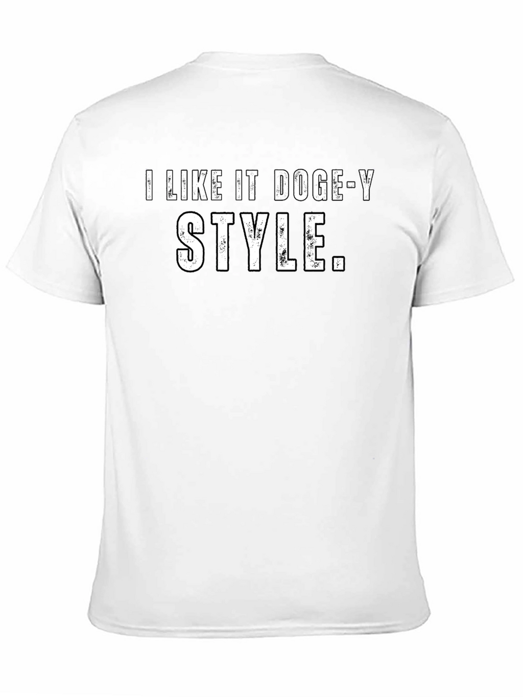 I Like It Doge-Y Style T-Shirt