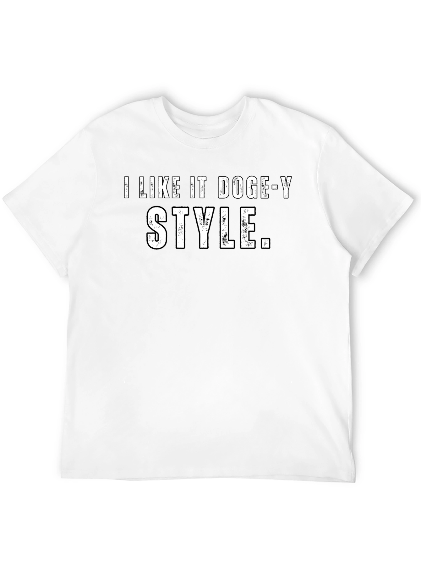 I Like It Doge-Y Style T-Shirt