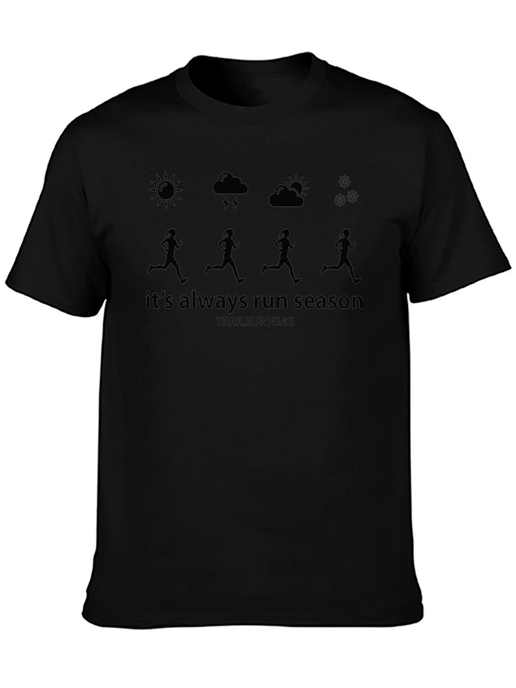 Always Run Season Trail Running T-Shirt
