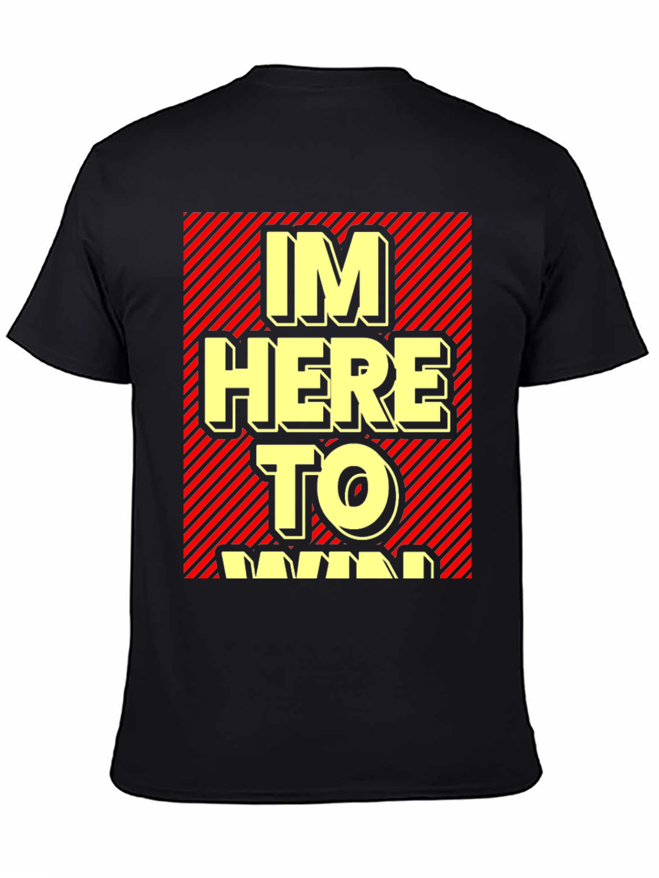 Im Here to Win Graphic T-Shirt - Black