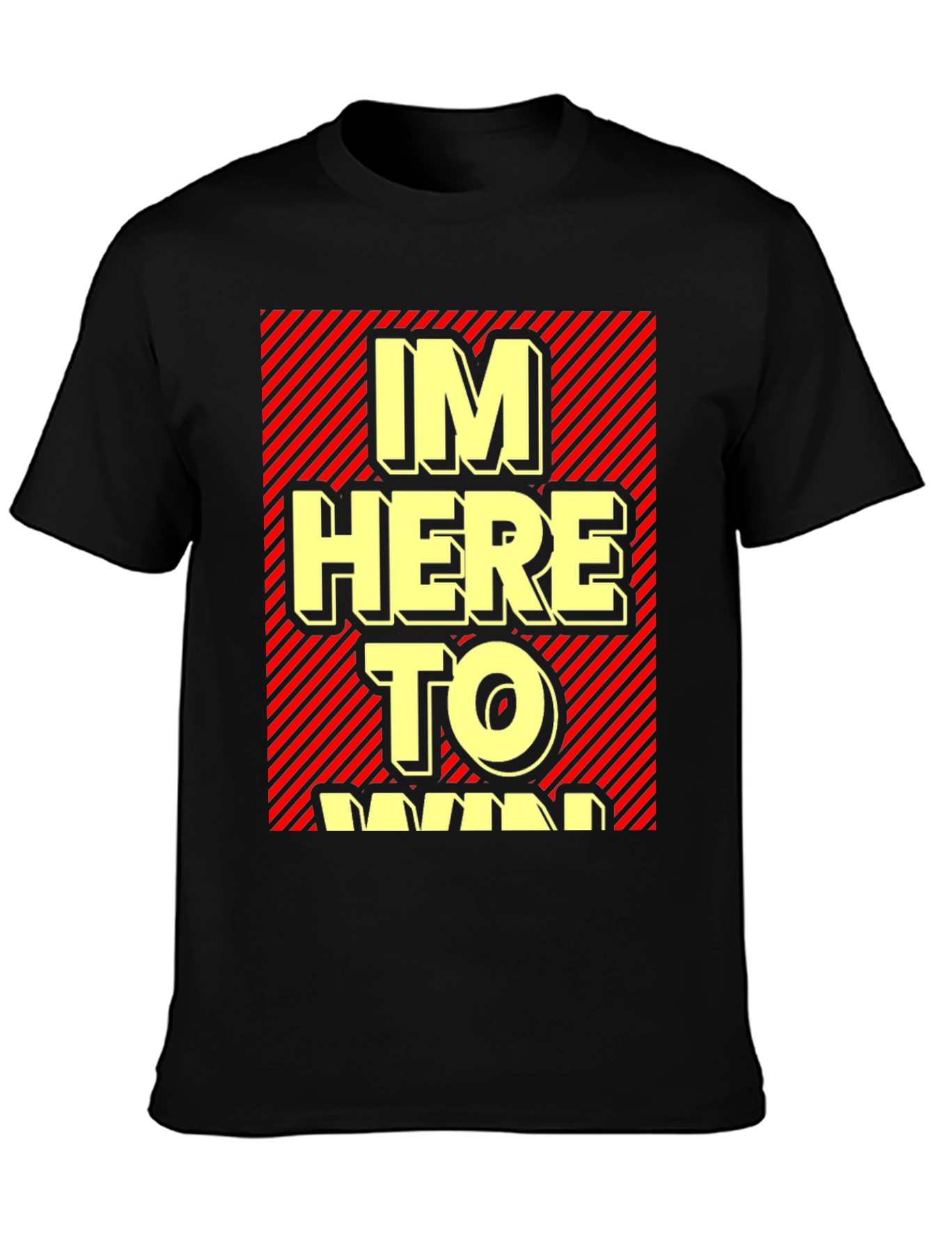 Im Here to Win Graphic T-Shirt - Black