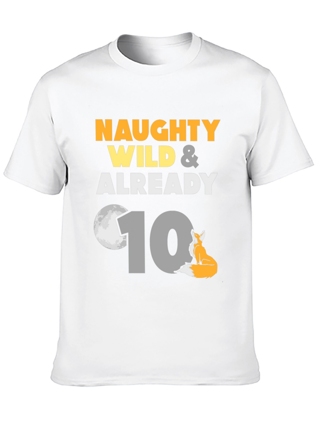 Naughty Wild 10th Birthday Fox T-Shirt