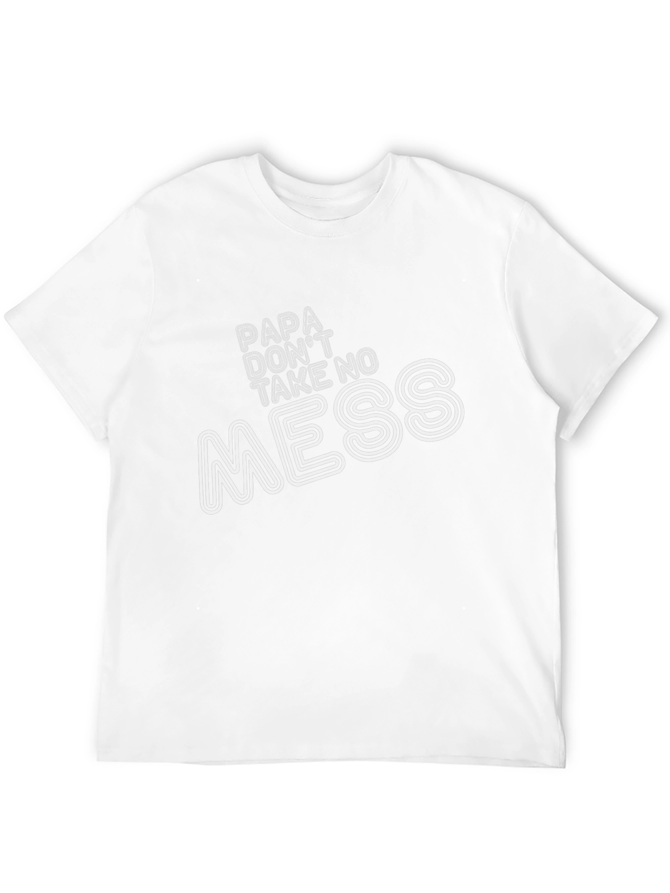 Papa Dont Take No Mess Black T-Shirt
