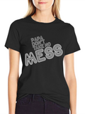 Papa Dont Take No Mess Black T-Shirt