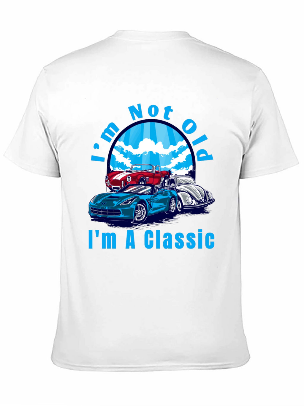 Im Not Old Im A Classic Cars T-Shirt
