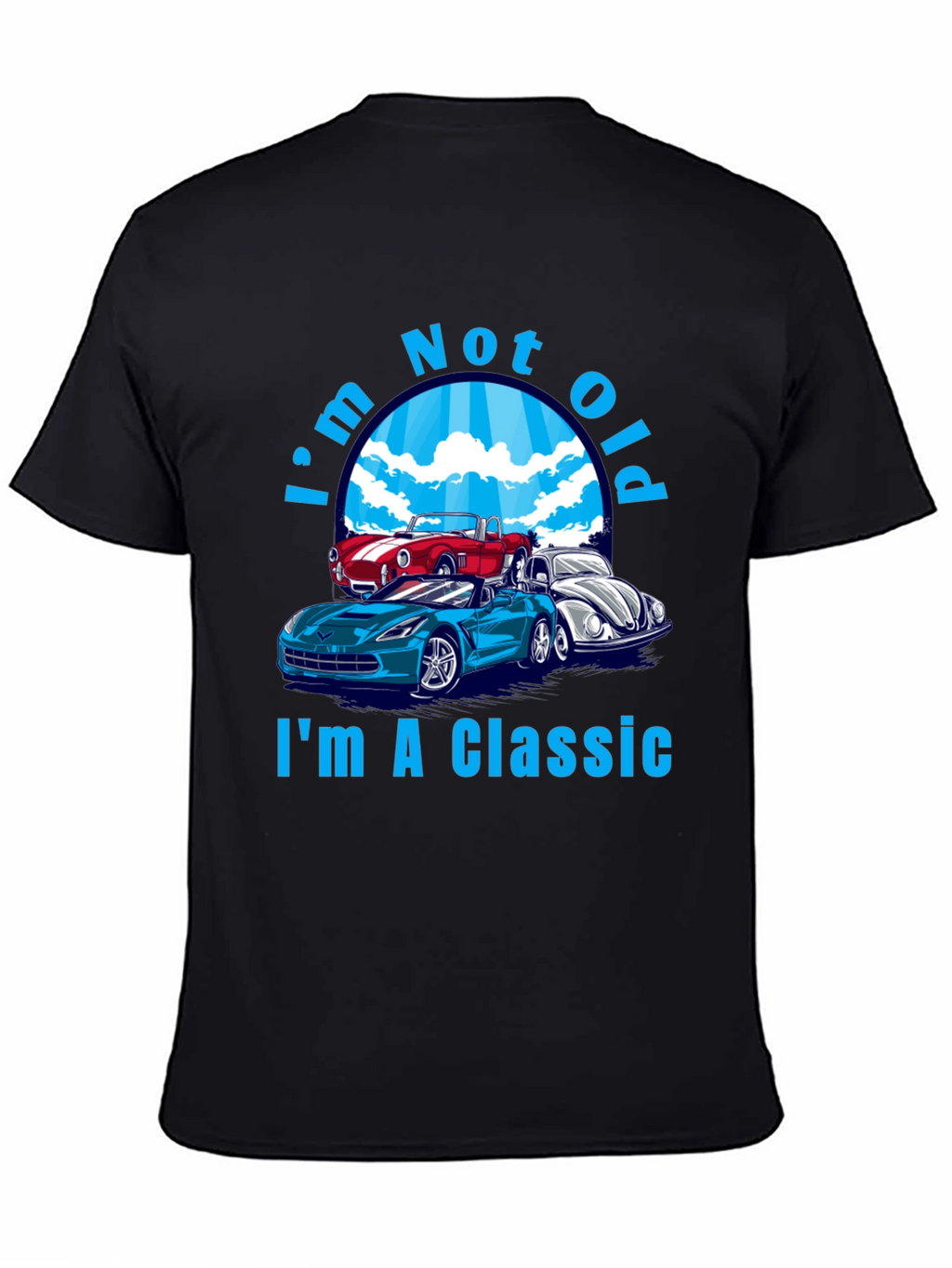 Im Not Old Im A Classic Cars T-Shirt