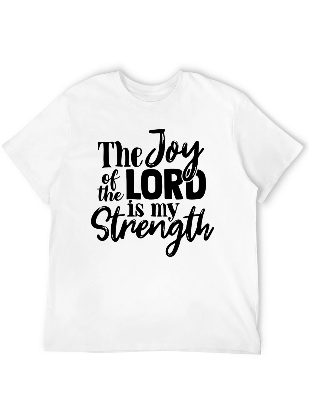 The Joy Of The Lord T-Shirt