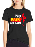No Pain No Gain Workout T-Shirt