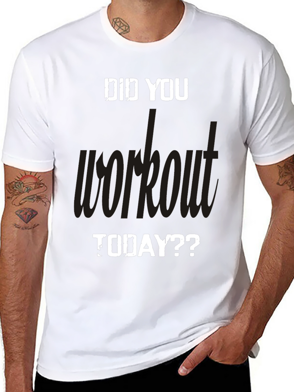 Workout Motivation T-Shirt: Did You Workout Today?