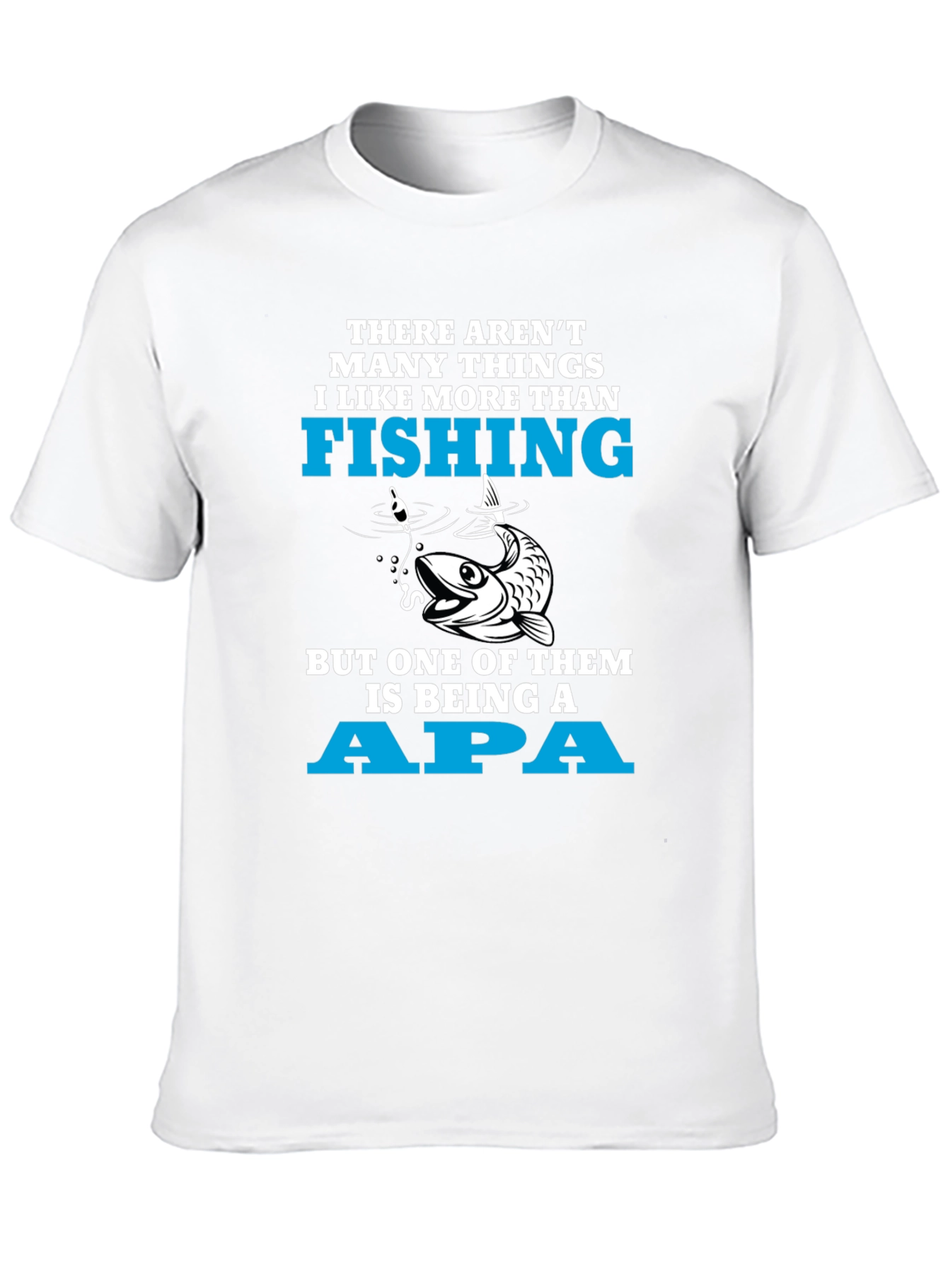 Fishing APA T-Shirt - Great Gift for Grandpas!