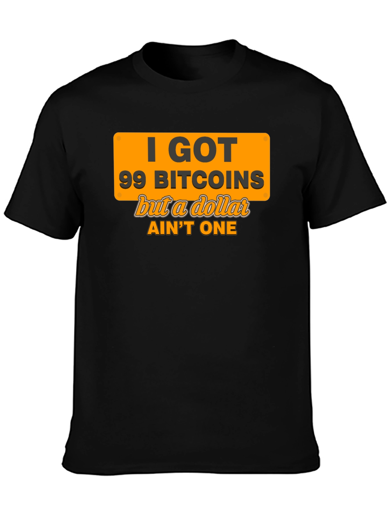 I Got 99 Bitcoins T-Shirt