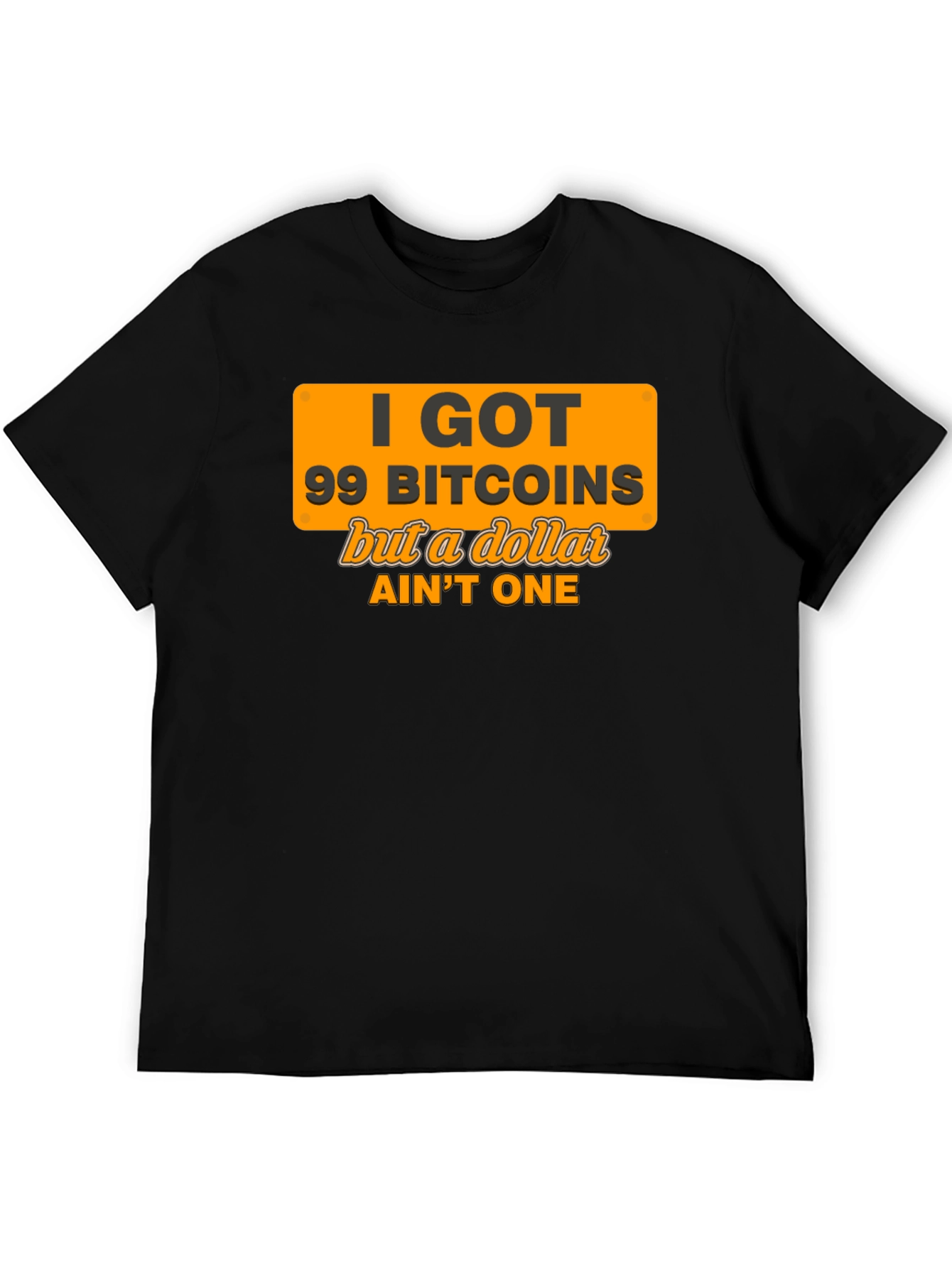 I Got 99 Bitcoins T-Shirt