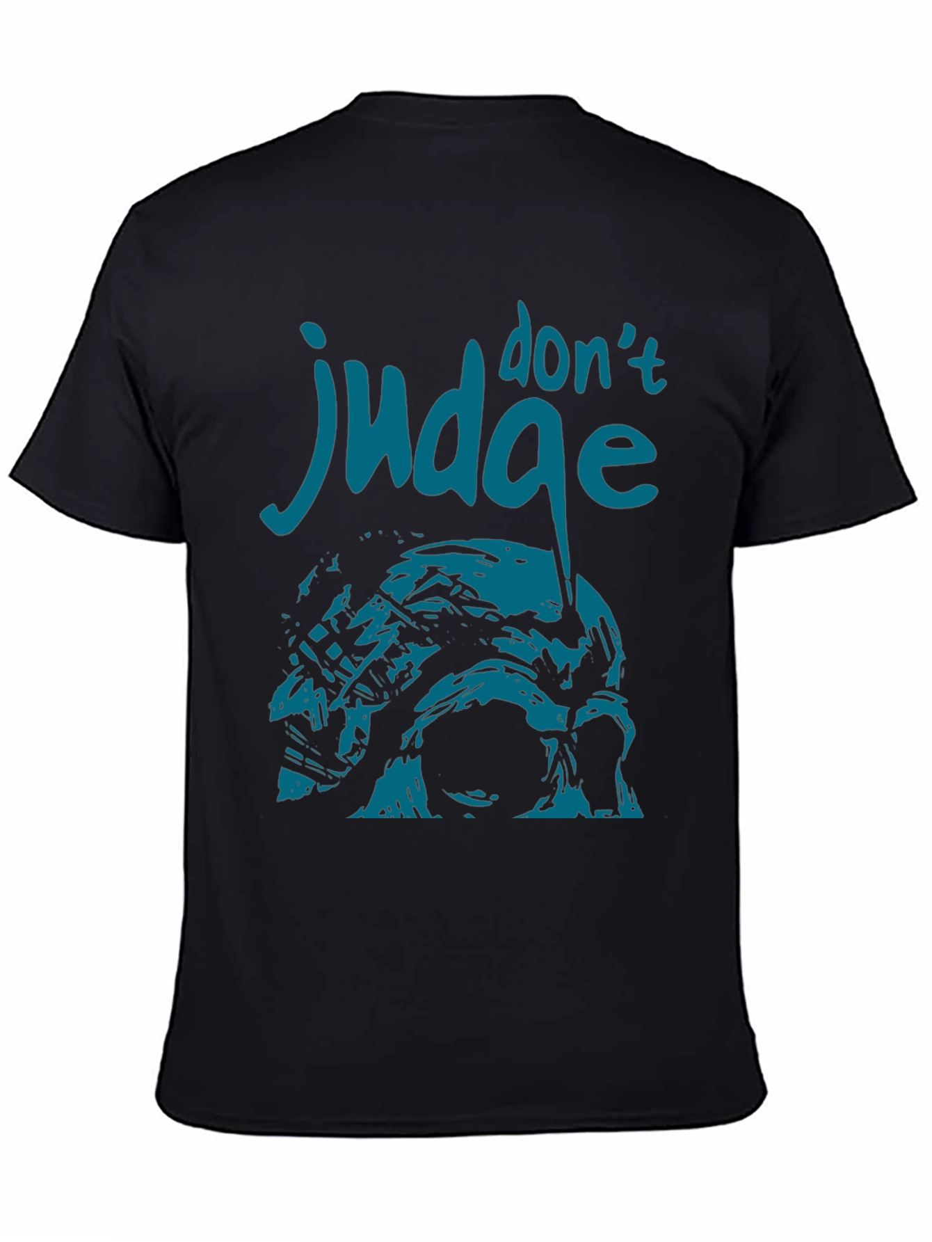 Dont Judge T-Shirt - Unique Graphic Design
