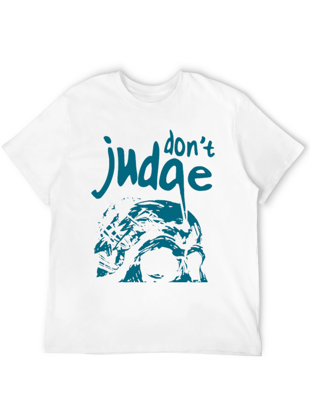 Dont Judge T-Shirt - Unique Graphic Design