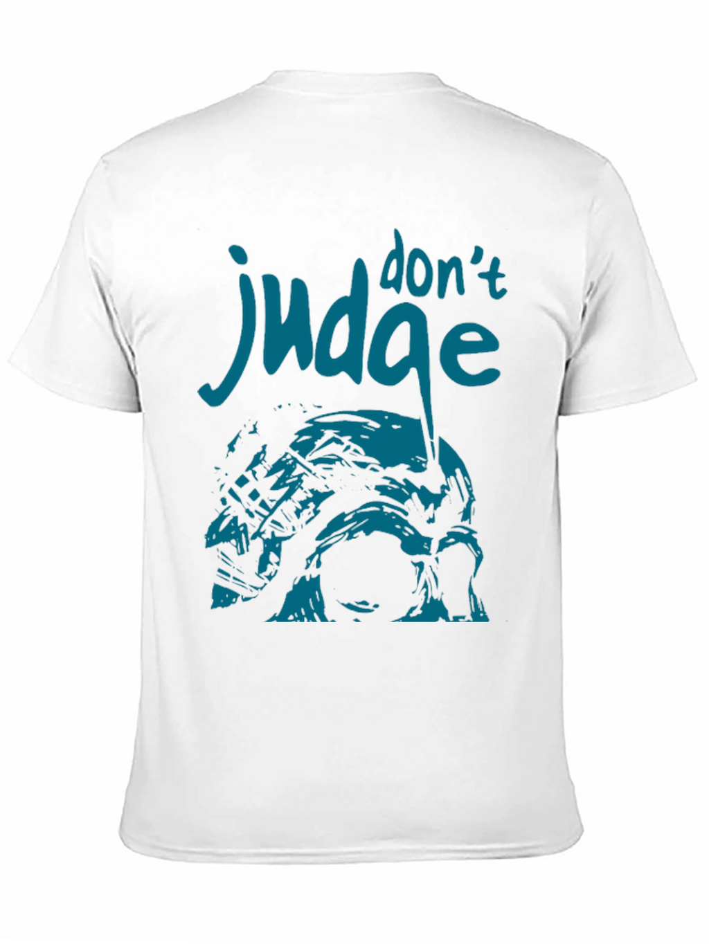 Dont Judge T-Shirt - Unique Graphic Design