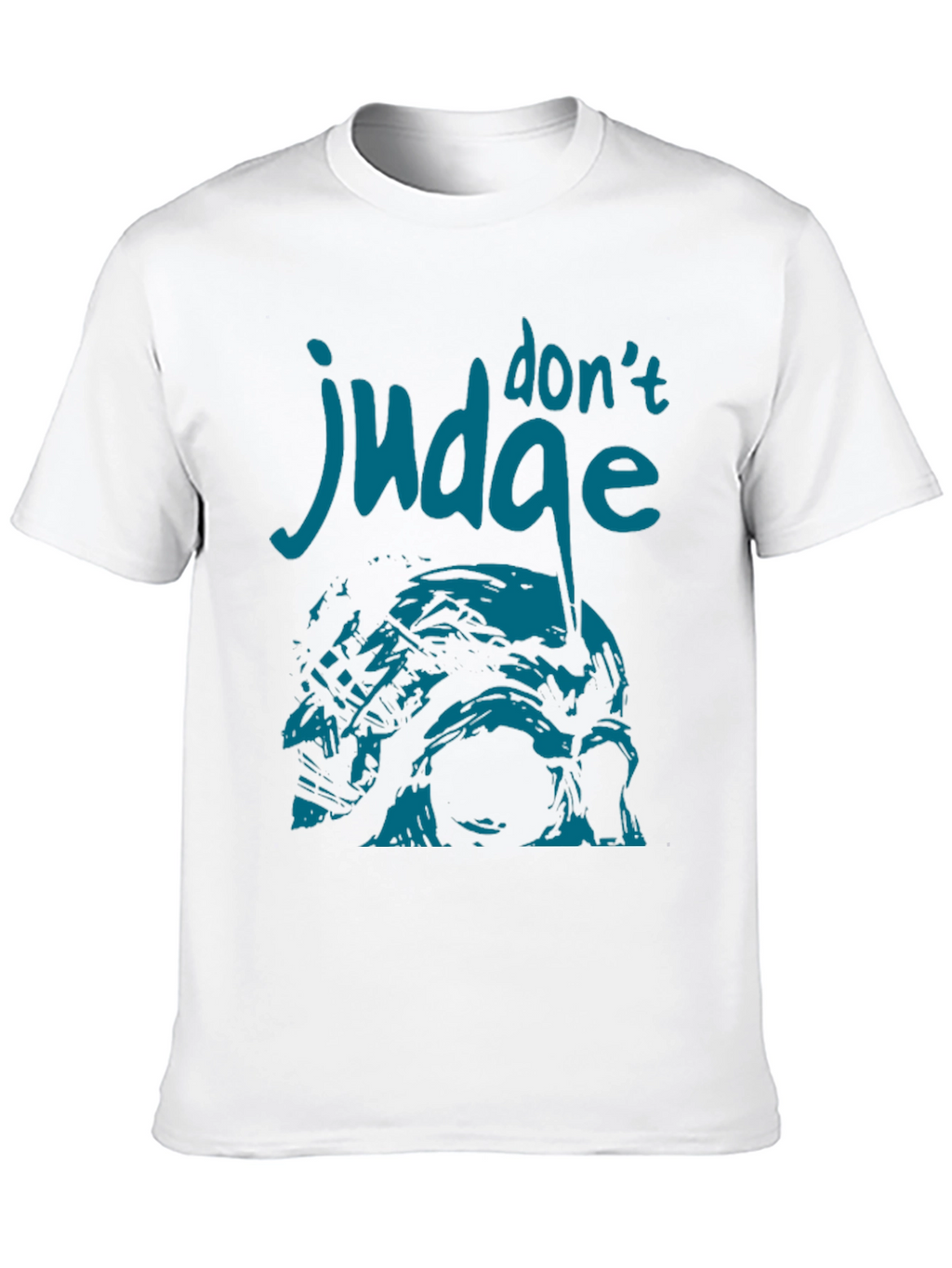 Dont Judge T-Shirt - Unique Graphic Design