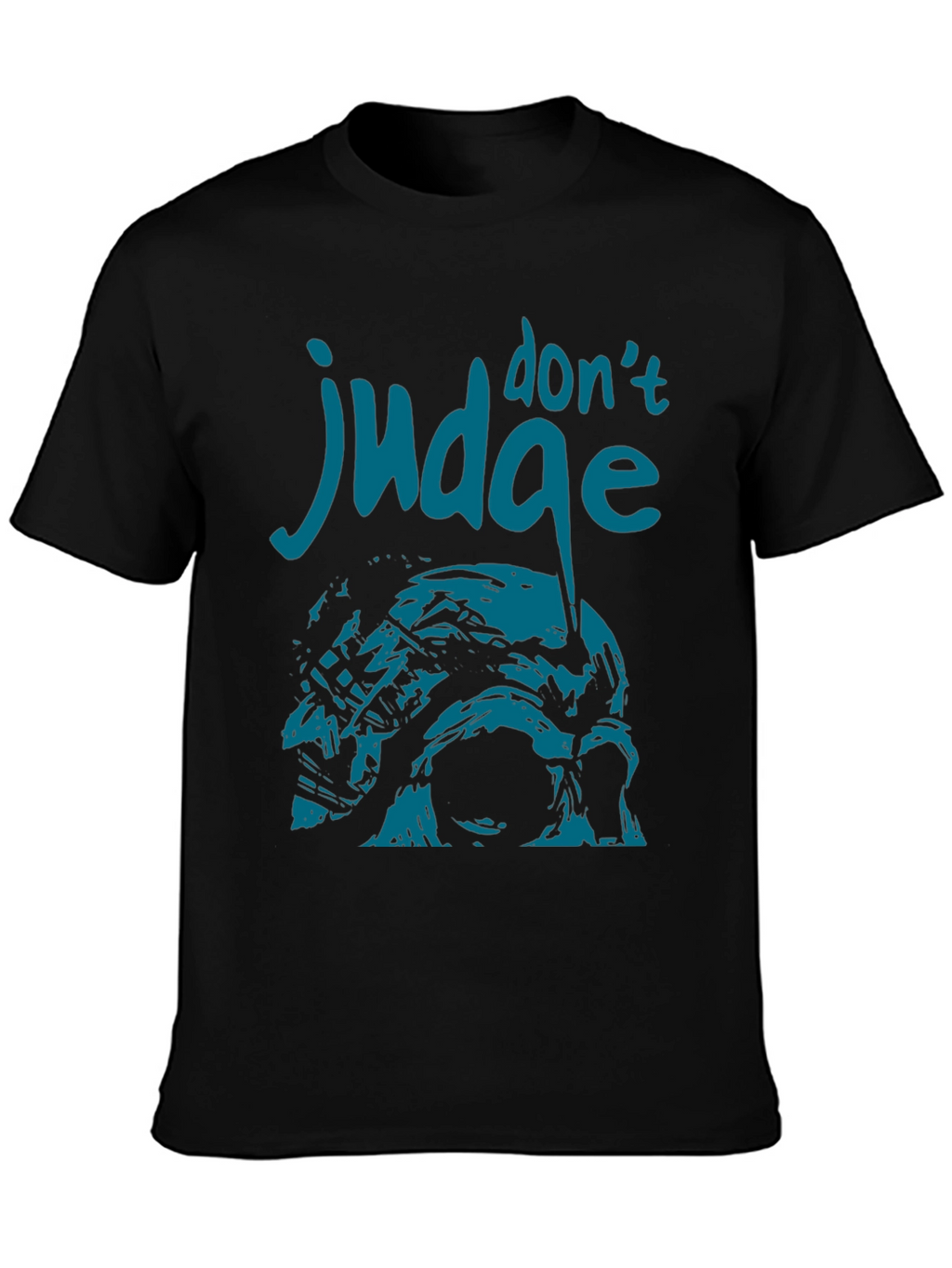 Dont Judge T-Shirt - Unique Graphic Design