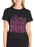 The Only Good System is a Sound System T-Shirt