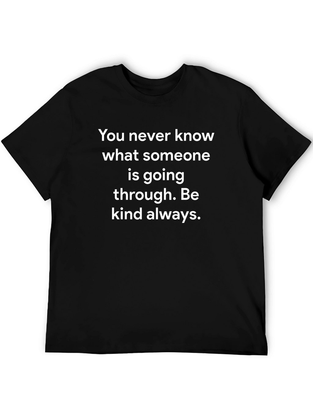 Kindness Always T-Shirt - Be Kind