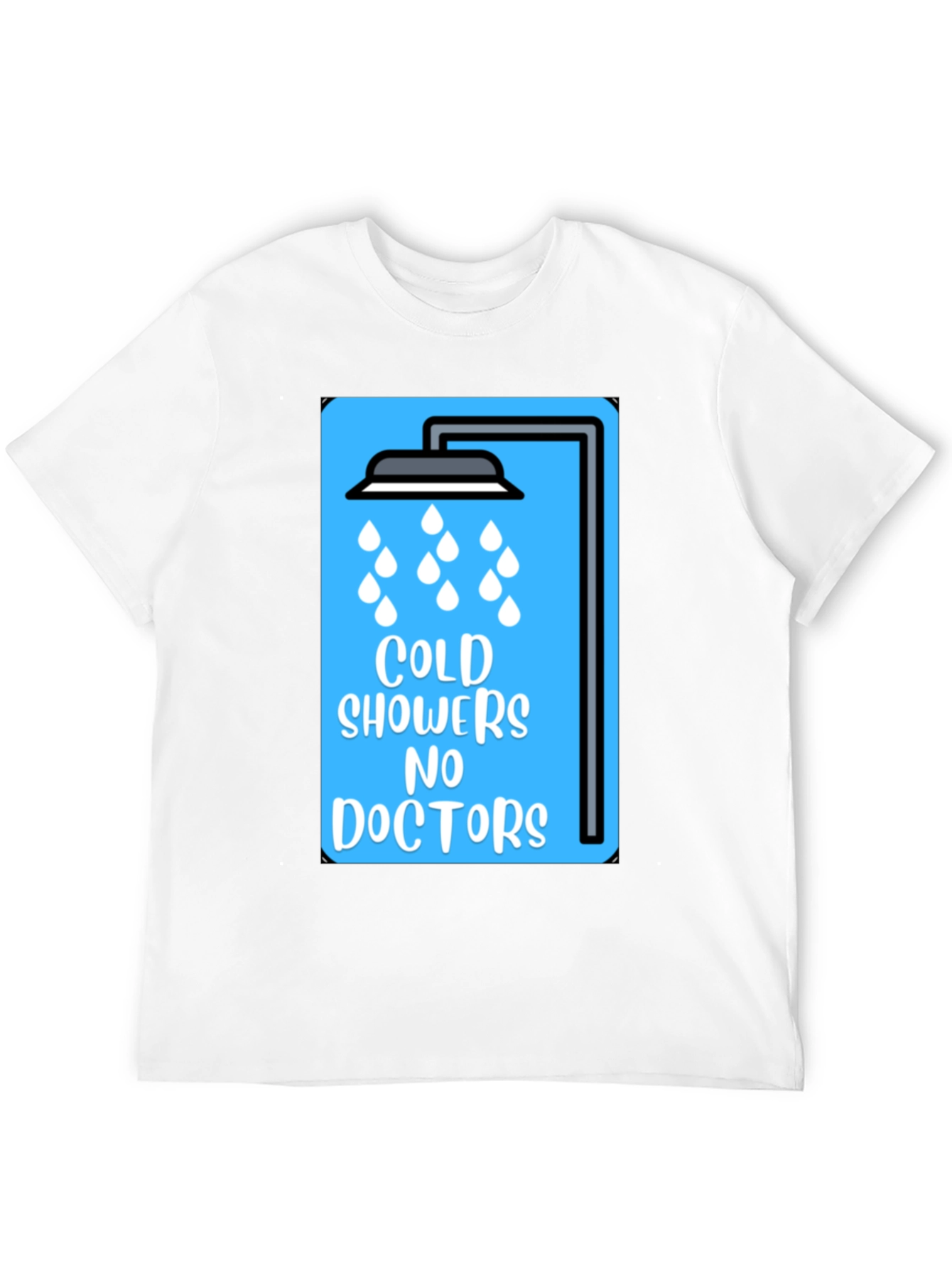 Cold Showers No Doctors Graphic Tee