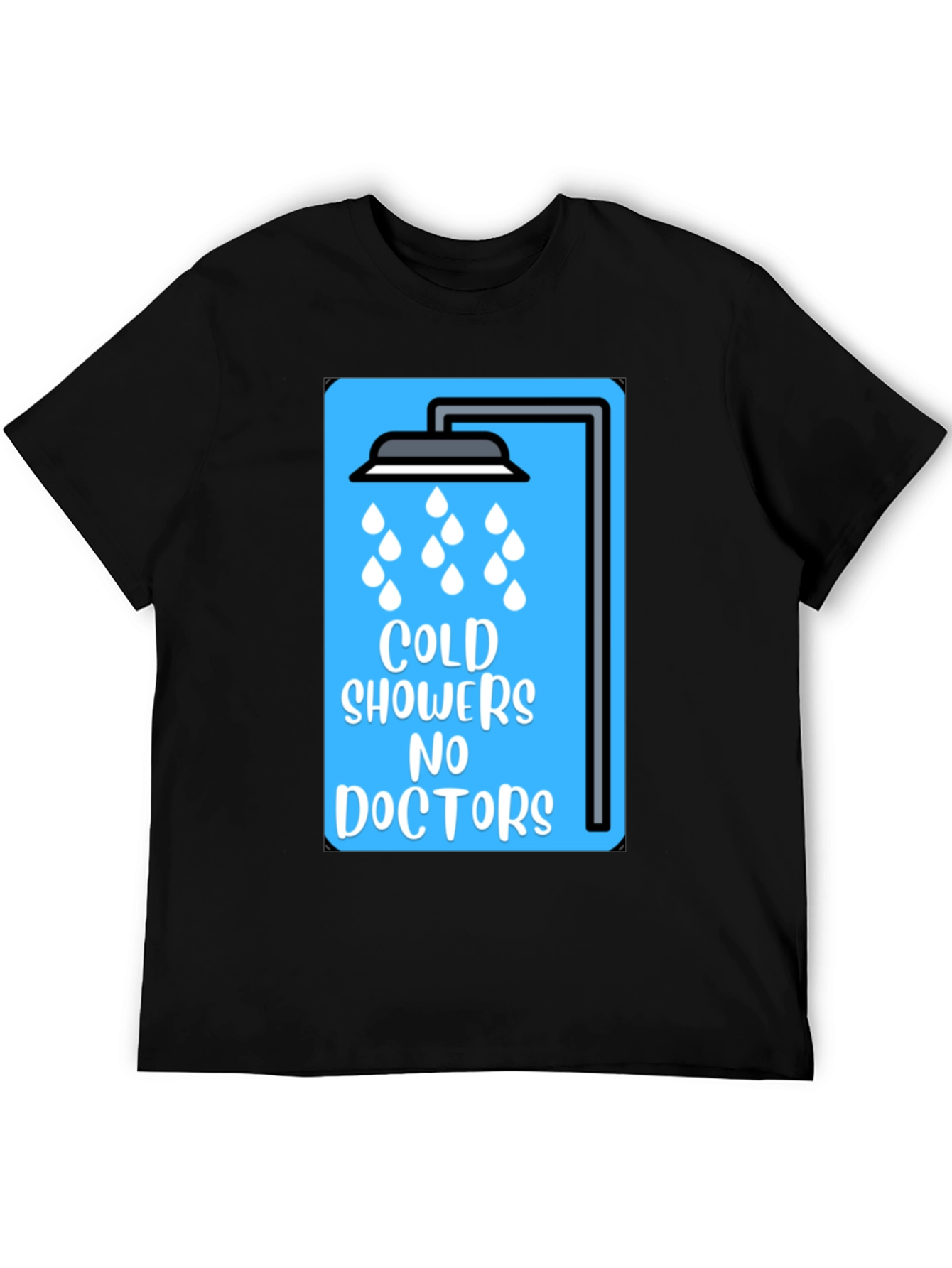 Cold Showers No Doctors Graphic Tee
