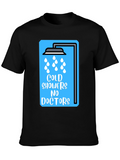 Cold Showers No Doctors Graphic Tee