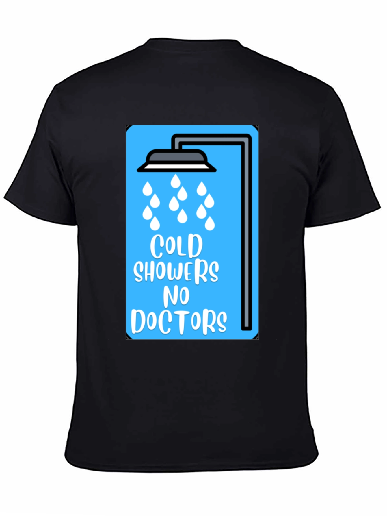 Cold Showers No Doctors Graphic Tee