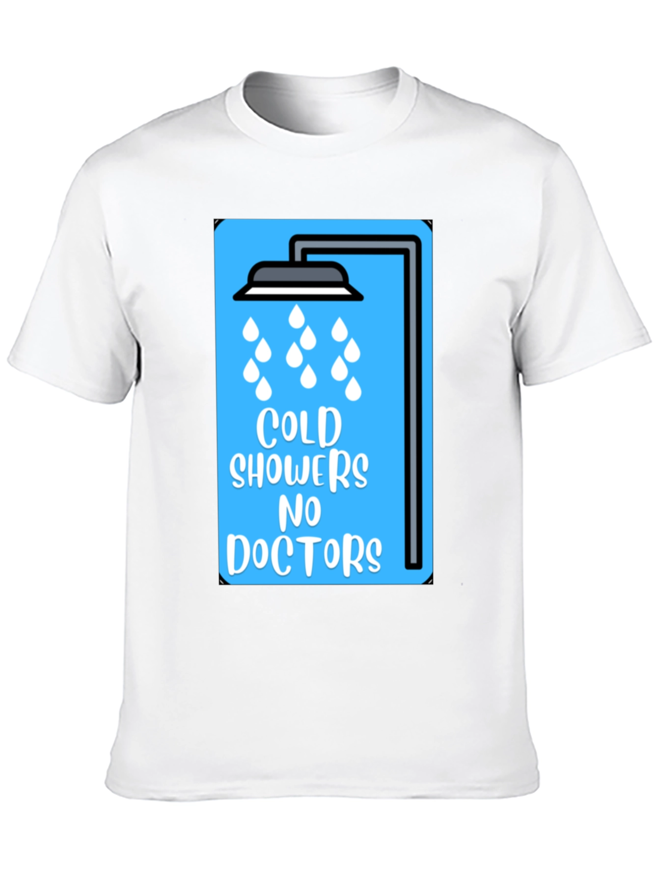 Cold Showers No Doctors Graphic Tee